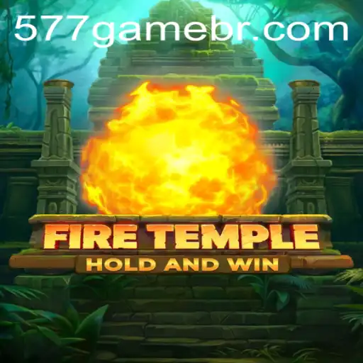 Explorando o Universo de FireTemple: O Guia Definitivo do Jogo 577.GAME