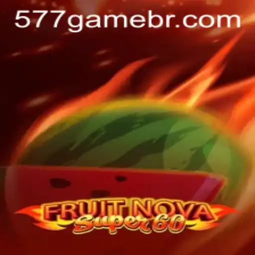 Explorando o Universo de FruitNovaSuper60: Um Jogo Emocionante no 577.GAME